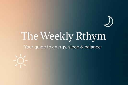 Introducing The Weekly Rthym: Your New Guide to Better Days & Restful Nights